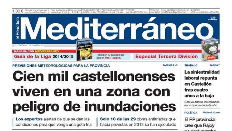 Cien mil castellonenses viven en una zona con peligro de inundaciones, en la portada de el Periódico Mediterráneo