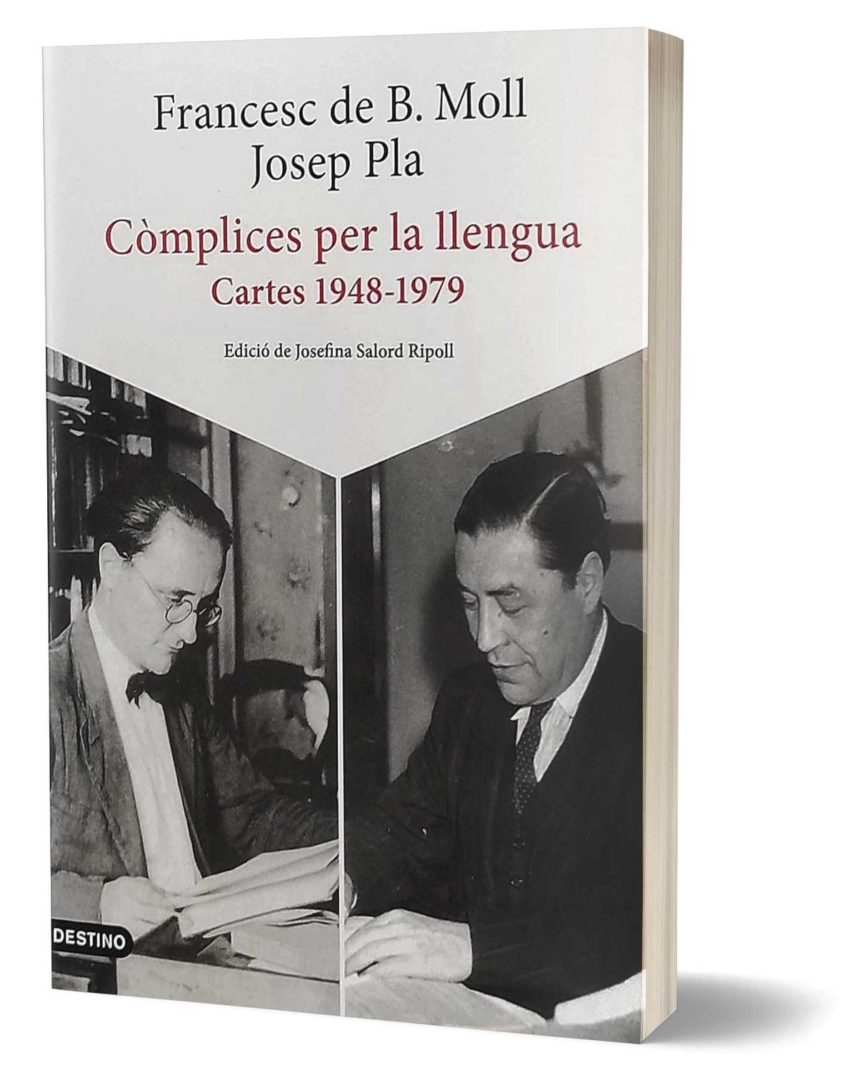 Còmplices per la llengua. Cartes 1948 -1979. Francesc de B.Moll - Josep Pla