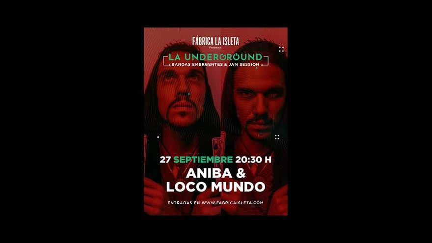 La Underground | Aniba &amp; Locomundo