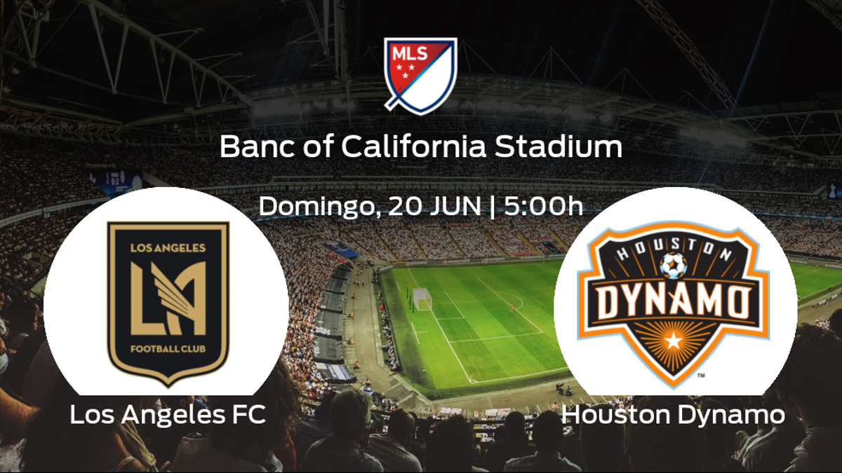 Previa del partido: el Los Angeles FC recibe al Houston Dynamo