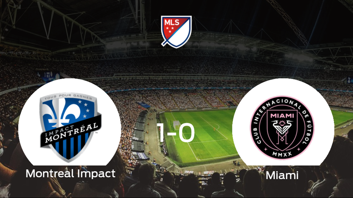El Montreal Impact logra la victoria frente al Inter de Miami (1-0)