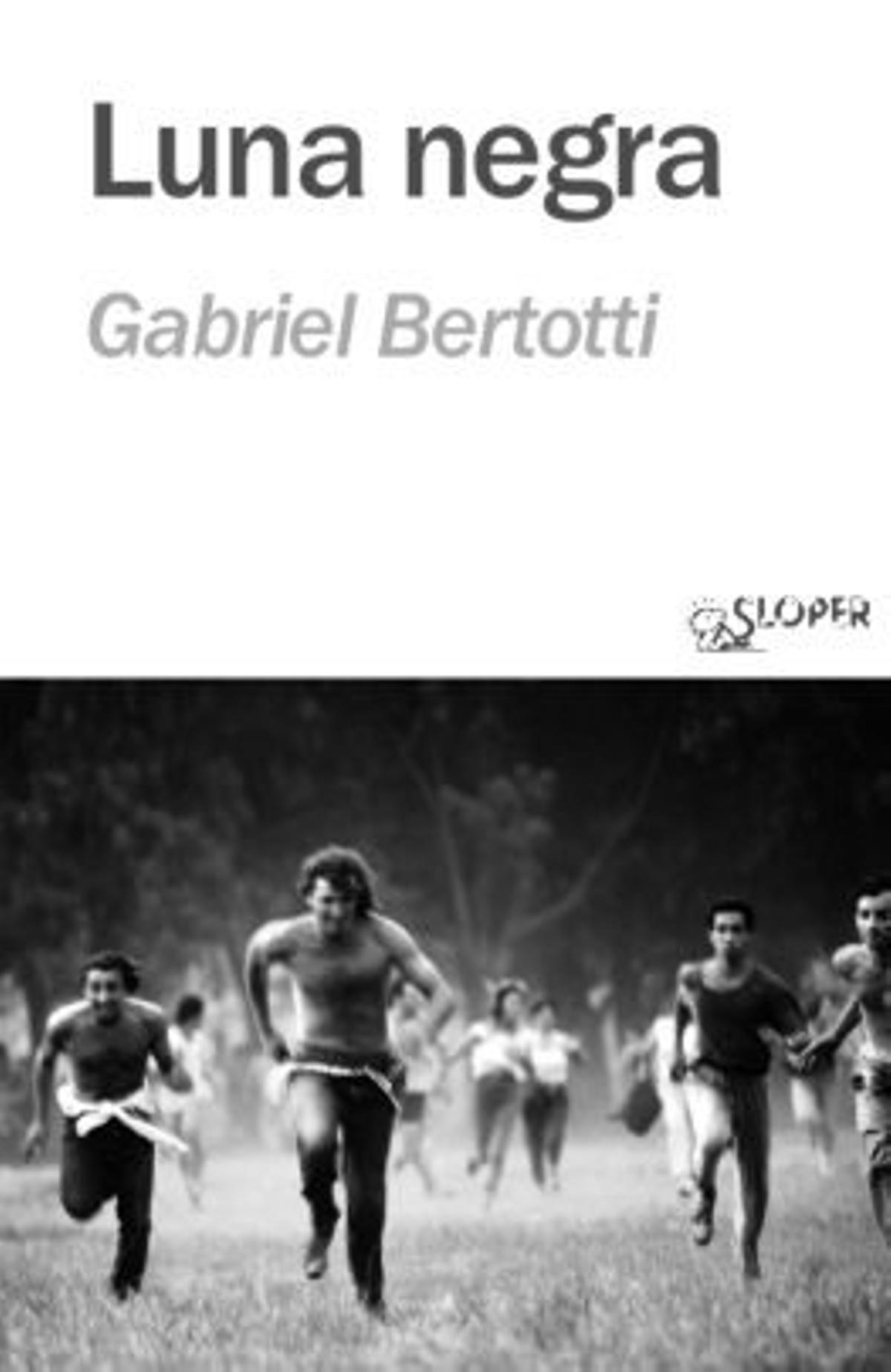 Luna Negra, Gabriel Berlotti, Sloper.