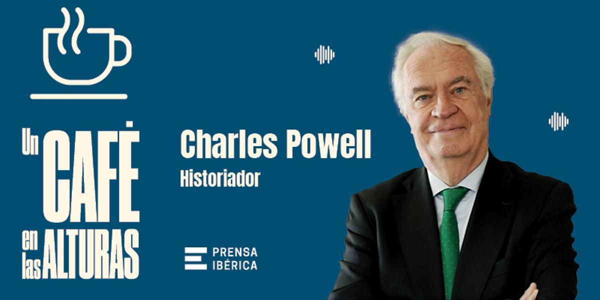 El historiador Charles Powell habla del rey emérito en 'Un café en las alturas'.