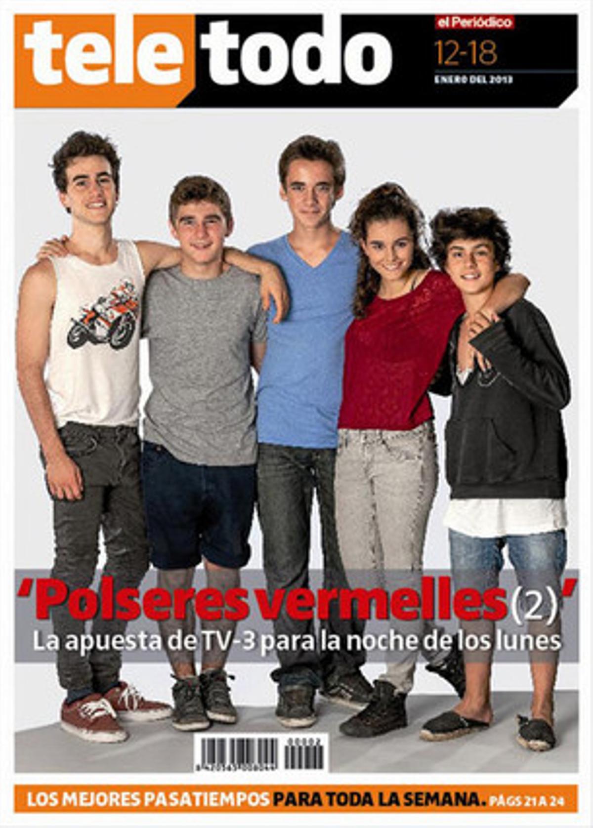 Els protagonistes de ’Polseres vermelles’, a la portada del ’Teletodo’. Els protagonistes de ’Polseres vermelles’, a la portada del ’Teletodo’.