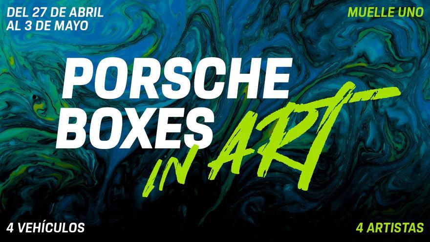 Porsche Boxes in Art: arte y automoción conviven en el Muelle Uno del 27 de abril al 3 de mayo