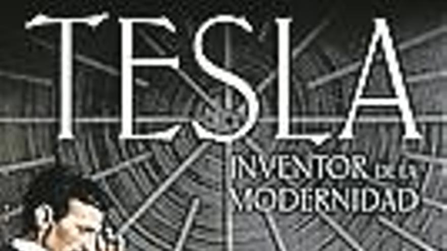 Tesla, el inventor de la modernidad