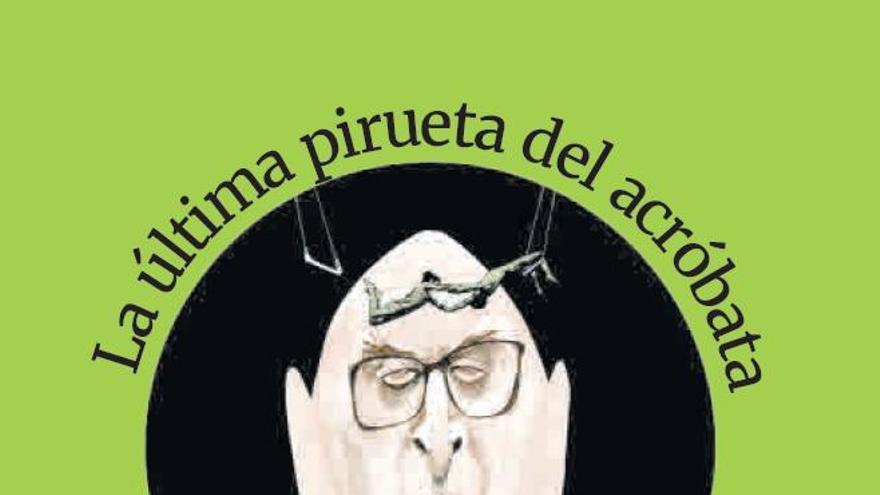 La última pirueta del acróbata