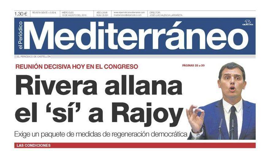 Rivera allana el ‘sí’ a Rajoy, en la portada de Mediterráneo