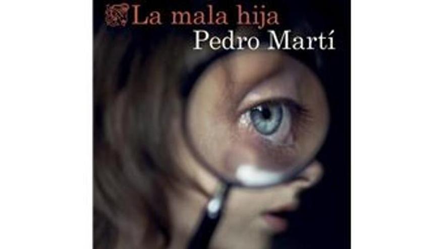 La mala hija, de Pedro Martí