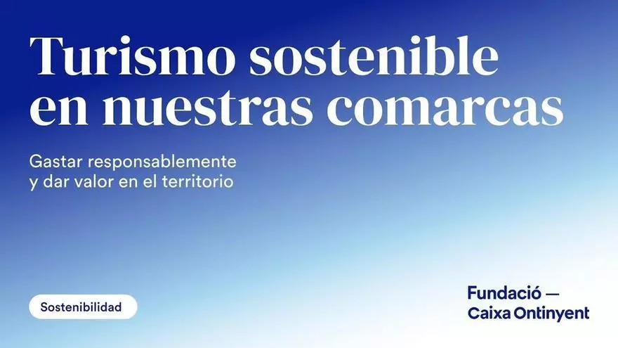 Turismo sostenible en nuestras comarcas | Finanzas a tres bandas