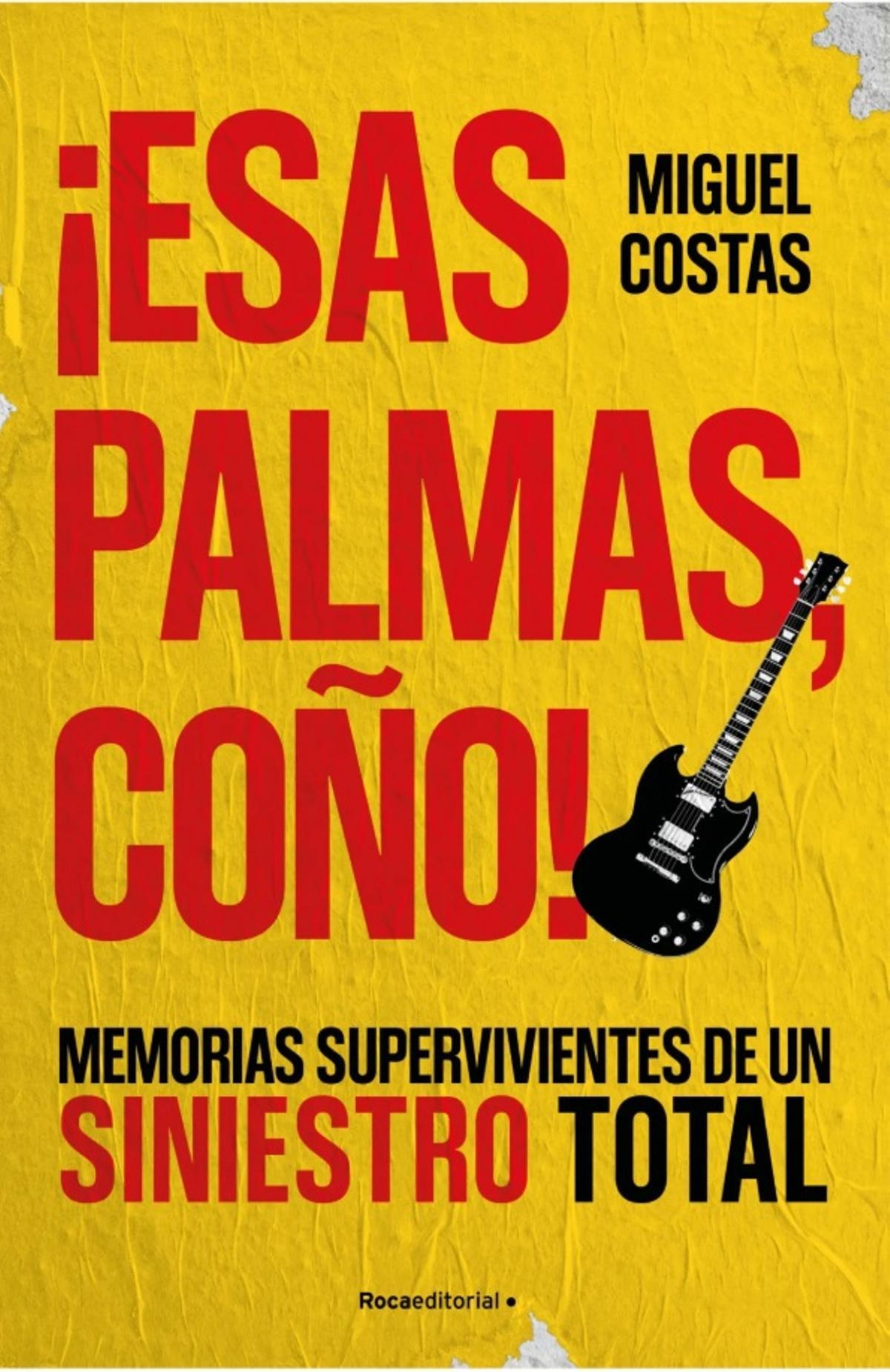 Portada de la autobiografía de Miguel Costas, titulada «¡Esas palmas coño!»