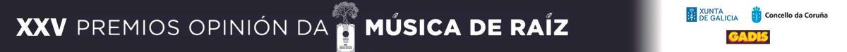 XXV Premios Opinión da Música de Raíz