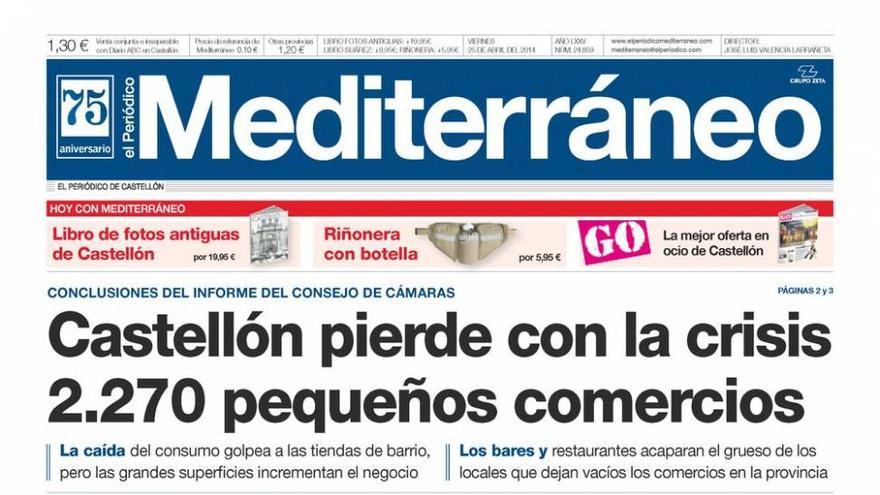 &quot;Castellón pierde con la crisis 2.270 pequeños comercios&quot;, hoy portada en el Periódico Mediterráneo