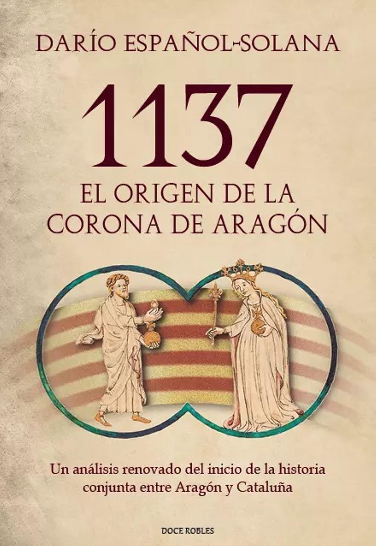 Portada de '1137. El origen de la Corona de Aragón'