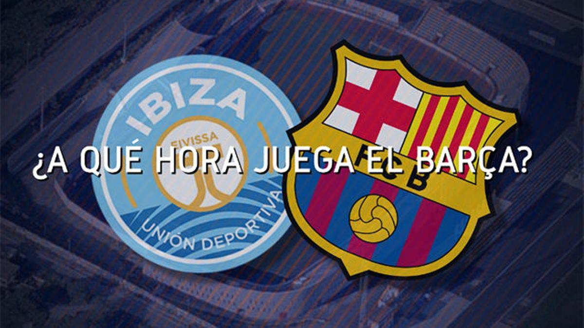El horario mundial del Ibiza - FC Barcelona