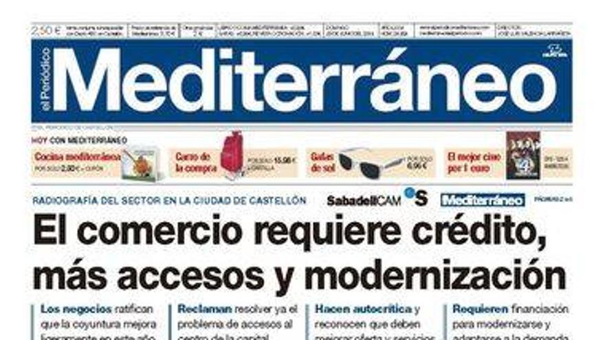 El comercio requiere crédito, más accesos y modernización, en la portada de el Periódico Mediterráneo