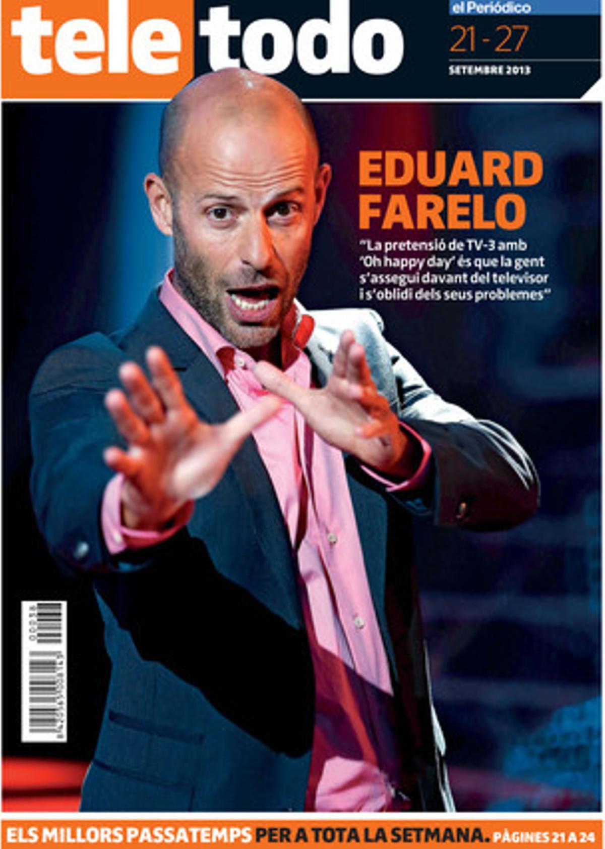 Eduard Farelo, protagonista de la portada del ’Teletodo’. Eduard Farelo, protagonista de la portada del ’Teletodo’.