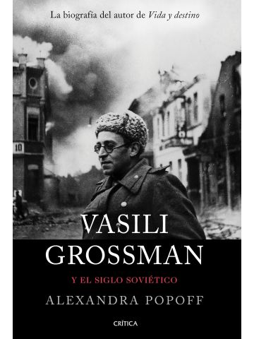 Vasili Grossman y el siglo soviético