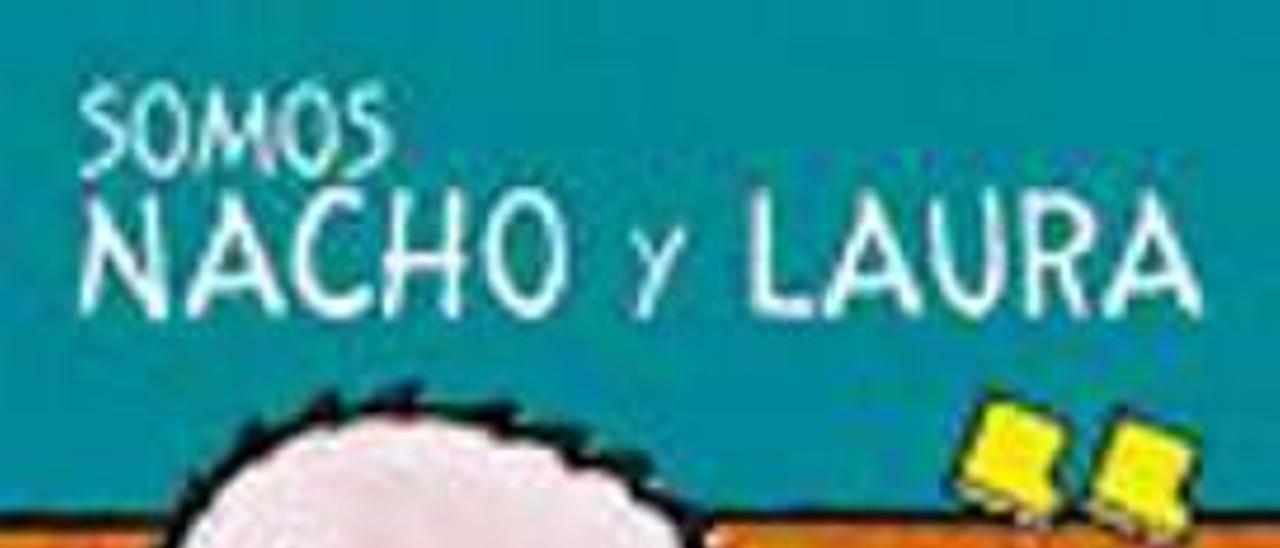«Somos Nacho y Laura»