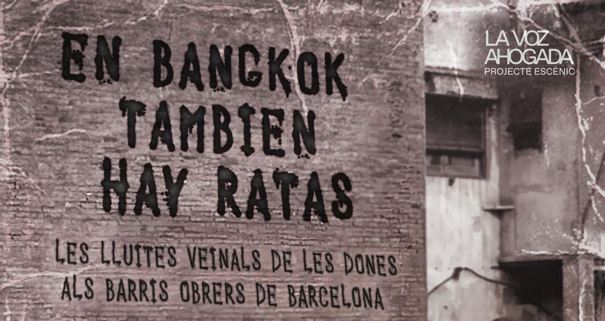 Esplugues acull ‘En Bangkok también hay ratas’, una obra teatral sobre la lluita veïnal de les dones dels barris barcelonins Esplugues acull ‘En Bangkok también hay ratas’, una obra teatral sobre la lluita veïnal de les dones dels barris barcelonins