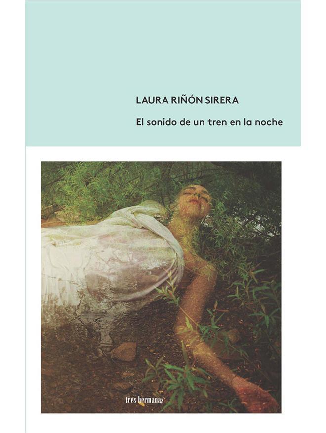 Libro de Laura Riñón Sirera: 'El sonido de un tren en la noche'