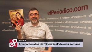 Pau Arenós presenta el contingut del ’Dominical’ d’aquesta setmana.