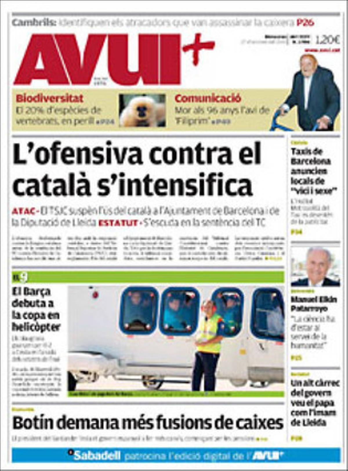 A dins ’Avui’ destaca que els altres tripartits --ajuntaments com el de Tarragona i l’Entesa Catalana del Senat es reivindiquen--, que Montserrat Tura creu que el PP no ha pagat pel seu discurs anticatalà, que ERC exigeix la dimissió de la defensora del poble, María Luisa Cava de Llano, pels seus atacs al català; unes declaracions exclusives de Federico Trillo --tornaria a presentar el recurs contra l’Estatut--; que la crisi financera provoca que la corrupció s’agreugi als països més rics; que els Mossos creuen haver identificat els atracadors de Cambrils, i que Barcelona incorpora un nou mètode més precís per diagnosticar la tuberculosi.