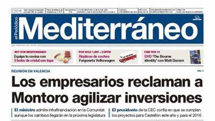 Los empresarios reclaman a Montoro agilizar inversiones, hoy en la portada de Mediterráneo