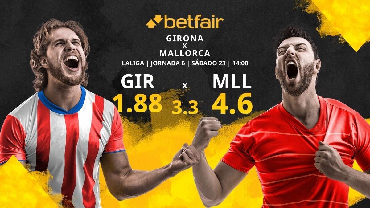 Girona FC vs. RCD Mallorca: horario, TV, estadísticas, clasificación y pronósticos