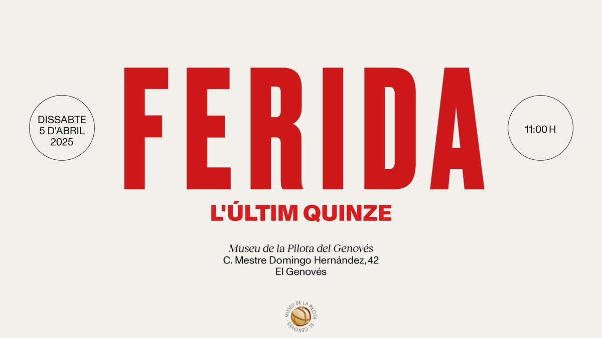 Cartel de la exposición 'Ferida. L'últim quinze' en el Museu de la Pilota del Genovés