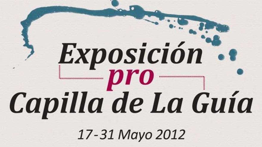 Arriba, el cartel de la exposición a favor de la capilla de La Guía. A la derecha, Roberto Díaz de Orosia. | lne