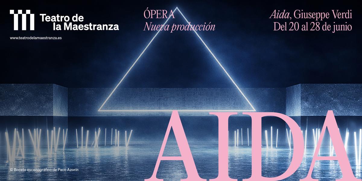 'AIDA', de Giuseppe Verdi llegará al Teatro de la Maestranza a partir del 20 de junio.
