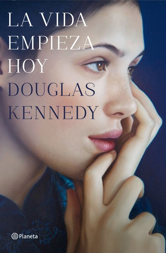 Douglas Kennedy, La vida empieza hoy, libro, literatura, femenina, mujeres, Día Internacional de la Mujer