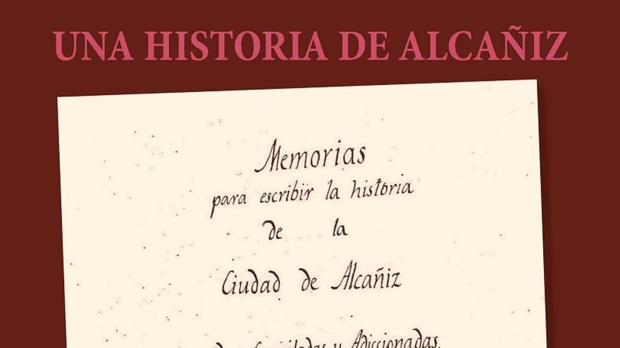 Memorias para escribir la Historia de la ciudad de Alcañiz