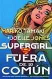 TAMAKI Y JONES. Supergirl. Fuera de lo común. Hidra, 208 páginas, 14,95 €.