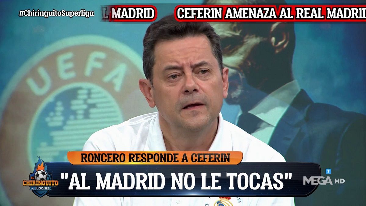 La respuesta más directa de Roncero a Ceferin: &quot;Al Madrid no lo tocas&quot;