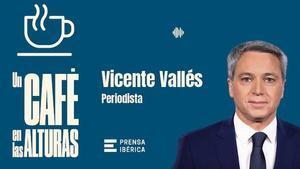 El periodista Vicente Vallés es protagonista este sábado en ‘Un café en las alturas’