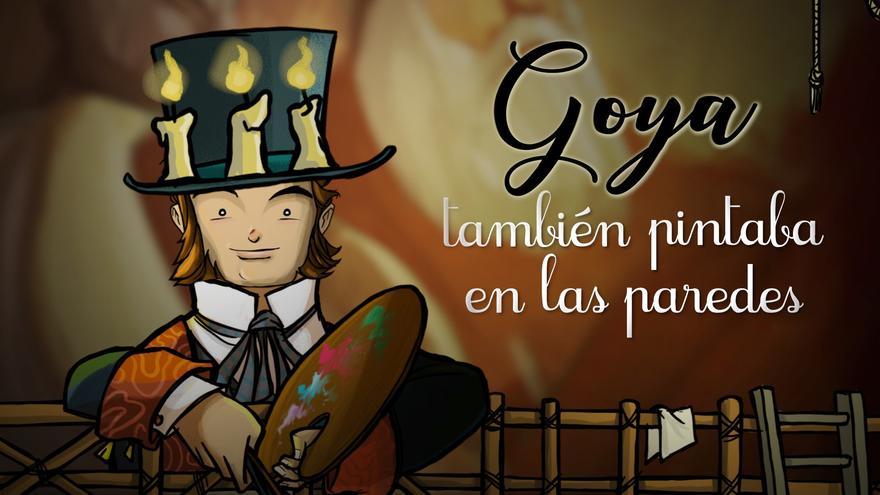 La carátula de 'Goya también pintaba en las paredes'.