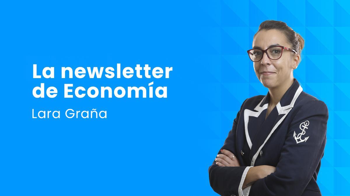 Newsletter de economía por la redactora jefa Lara Graña