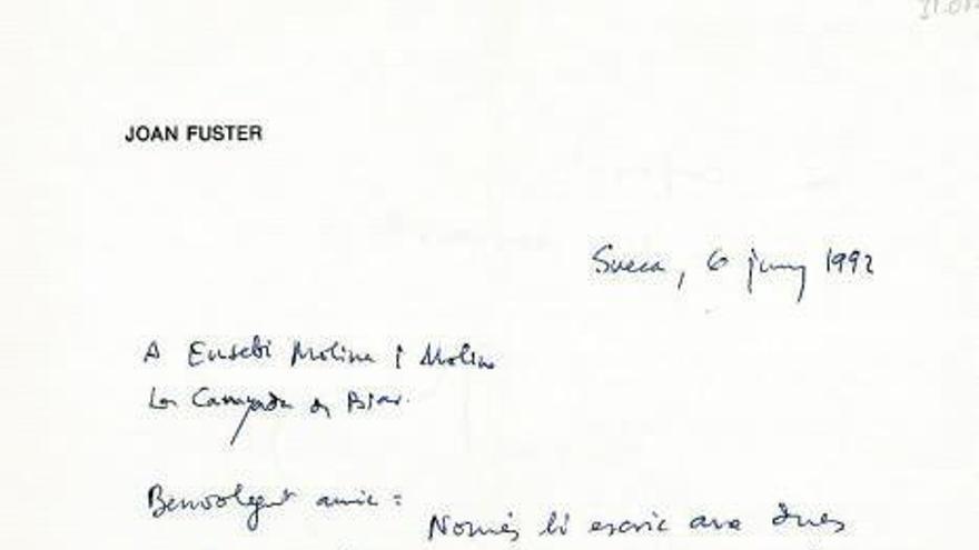 l’última carta (coneguda) de fuster:  «No tinc temps, ni ganes, ni salut per suportar una correspondència normal»