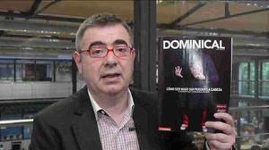 Pau Arenós, redactor en cap del ’Dominical’, avança els continguts de la revista d’aquest cap de setmana.