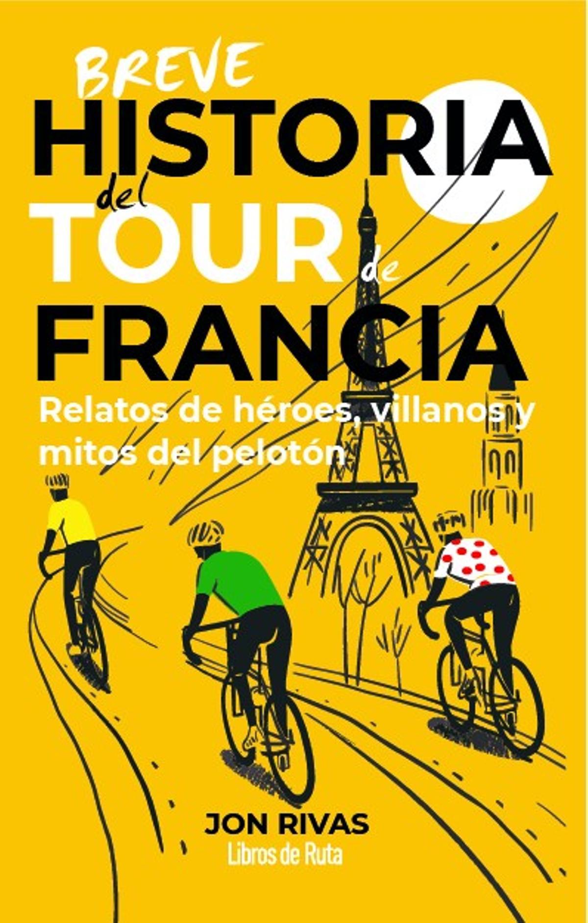 Breve historia del Tour, de Jon Rivas