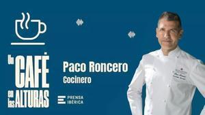 Paco Roncero, en Un café en las alturas.