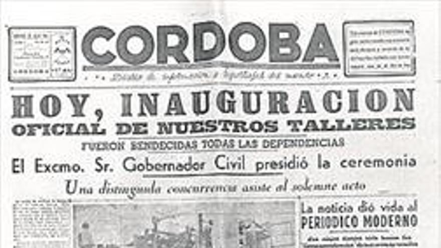 Hace 75 años Domingo, 20 de julio de 1941 Inaugurados los talleres de Diario CÓRDOBA