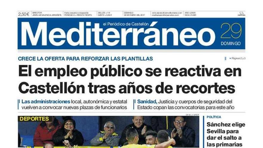 Mediterráneo lleva hoy a su portada como temas destacados que el empleo público se reactiva en Castellón tras años de recortes, ya que las administraciones local, autonómica y estatal vuelven a convocar nuevas plazas de funcionarios este año.