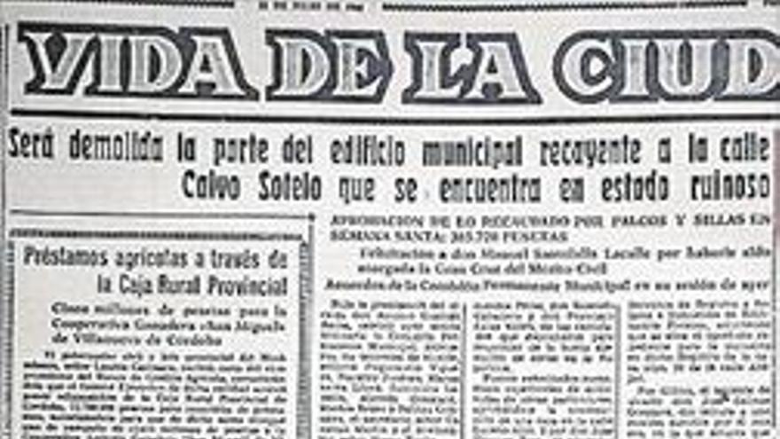 Hace 50 años Sábado, 23 de julio de 1966 Será demolido la parte del edificio municipal que está en mal estado