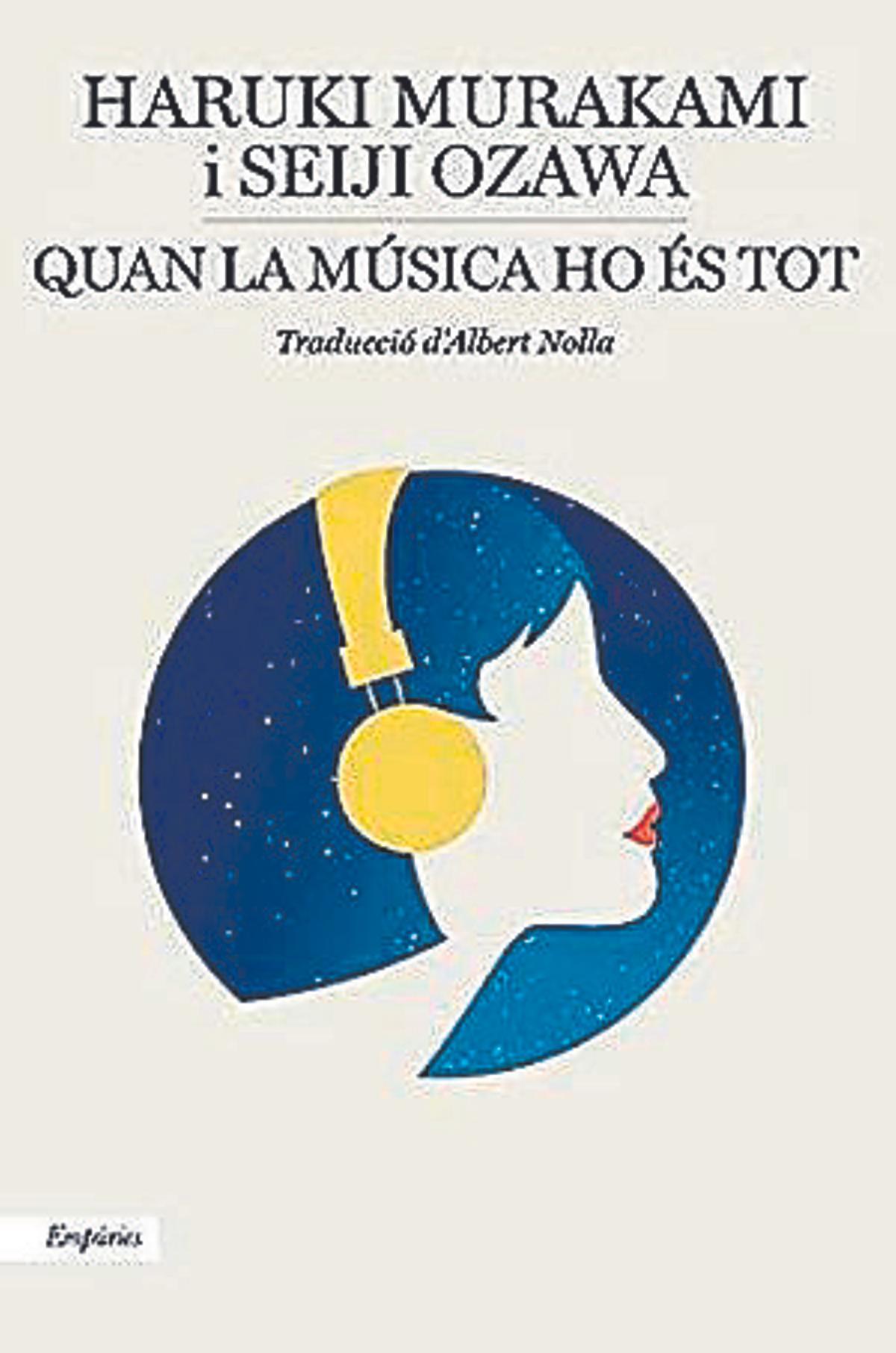 Quan la música ho és tot, Seiji Ozawa i Haruki Murakami Traducció de Albert Nolla