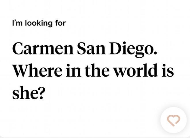 Un hombre buscando a Carmen San Diego en Hinge
