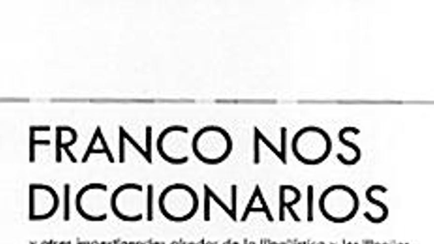 Franco nos diccionarios
y otres impertinencies alredor de la llingüística y les llingües
Ramón d&#039;Andrés
Uviéu, Ámbitu, 2013.