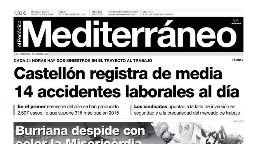 Hoy en Mediterráneo: Castellón registra de media 14 accidentes laborales al día.